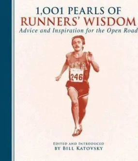 1,001 Pearls Of Runners' Wisdom