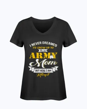 Army Mom Never Dream To Be T-shirts