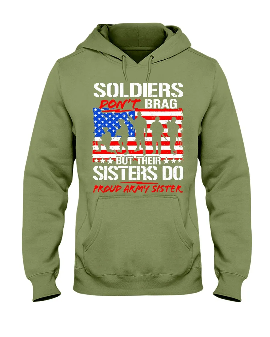 Army Sister Soldiers Don't Brag T-shirts