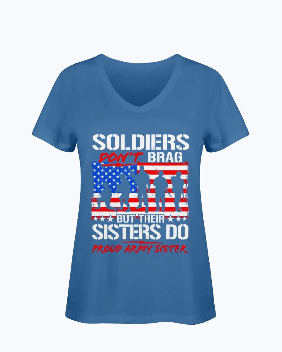 Army Sister Soldiers Don't Brag T-shirts