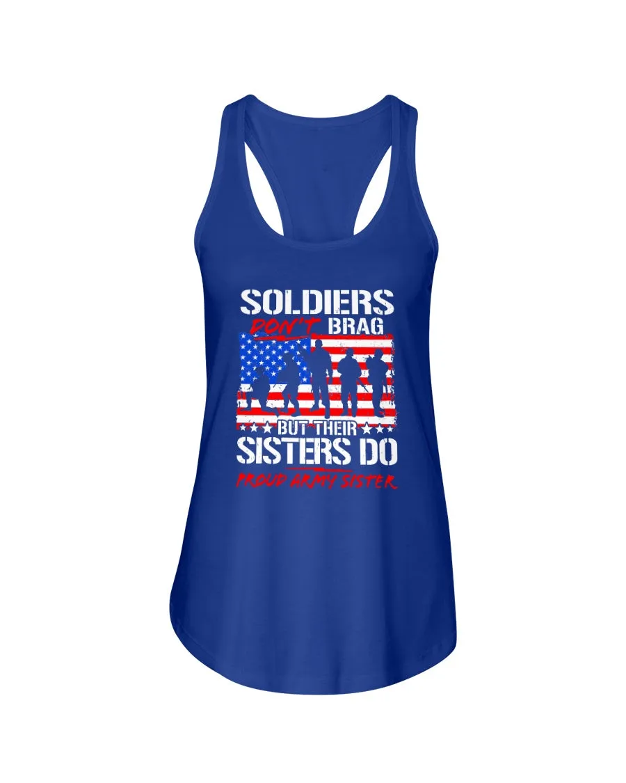 Army Sister Soldiers Don't Brag T-shirts