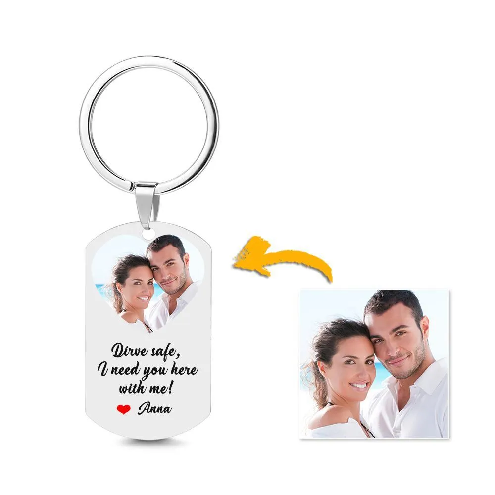 Custom Drive Safe I Need You Here with Me Keychain